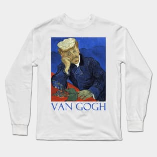 Portrait of Dr. Gachet by Vincent van Gogh Long Sleeve T-Shirt